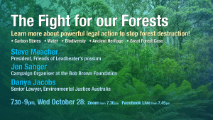 Fight for Forests. Speakers Steve Meacher, President Friends of Leadbeaters Possum, Jen Sanger Campaign Organiser Bob Brown Foundation, Danya Jacobs, Senior Lawyer, Environmental Justice Australia