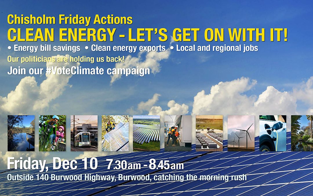 Clean Energy – Let’s Get on With It: Chisholm Votes Climate Friday Action, December 10