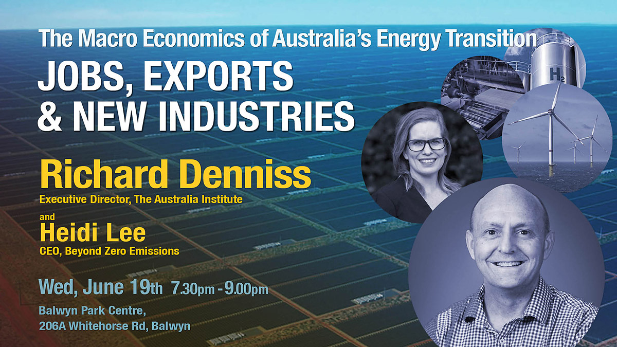 June 19 The Macro Economics of Australia's Energy Transition with Richard Denniss