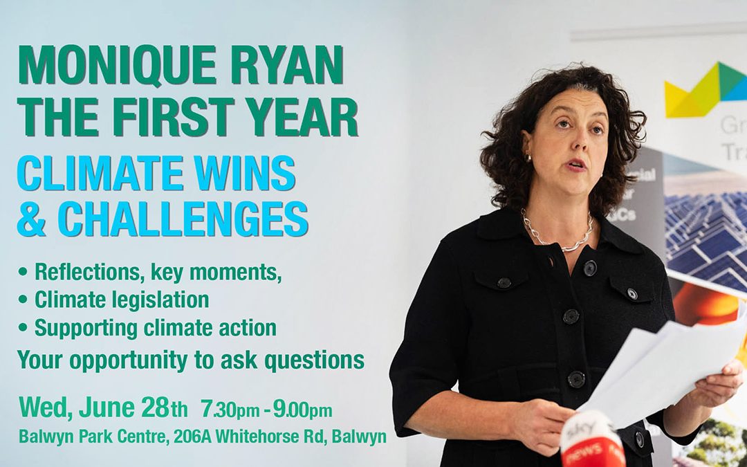 Monique Ryan the First Year : Climate Wins and Challenges