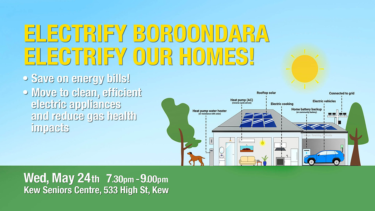 May 24 Electrify Boroondara, Electrify our Homes