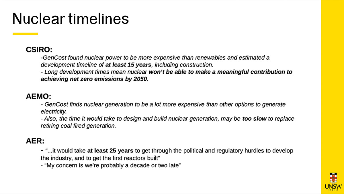 The considerable regulatory hurdles, high cost, inflexibility of supply and very extended timetables make nuclear unattractive